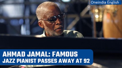 Ahmad Jamal: The world renowned and influential Jazz Pianist is no more !| Oneindia News
