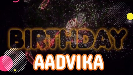 AADVIKA Happy Birthday Song – Happy Birthday AADVIKA - Happy Birthday Song - AADVIKA birthday song
