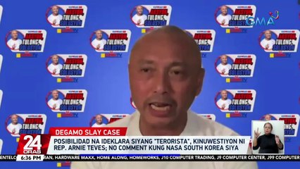 Posibilidad na ideklara siyang "terorista", kinuwestiyon ni Rep. Arnie Teves; No comment kung nasa South Korea siya | 24 Oras