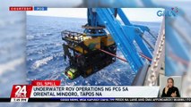 Underwater ROV operations ng PCG sa Oriental Mindoro, tapos na | 24 Oras