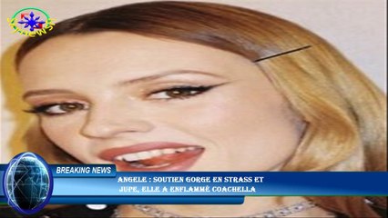 Angele : Soutien gorge en strass et  jupe, elle a enflammé Coachella