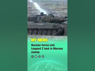 Russian forces sink Leopard 2 tank in Kherson swamp #russia