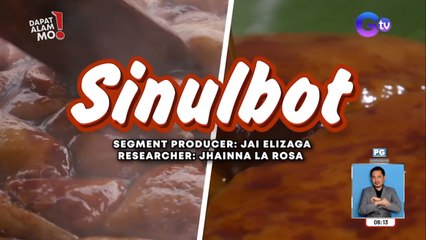 Sinulbot, ang paboritong meryenda ng mga taga-Sariaya, Quezon! | Dapat Alam Mo!
