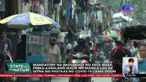 Mandatory na pagsusuot ng face mask, pinag-aaralang ibalik ng Manila LGU sa gitna ng pagtaas ng COVID-19 cases doon | SONA