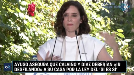 Ayuso asegura que Calviño y Díaz deberían «ir desfilando» a su casa por la ley del ‘sí es sí’