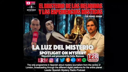 El misterio de las reliquias y las experiencias místicas con Manuel Jesús Segado @laluzdelmisterio