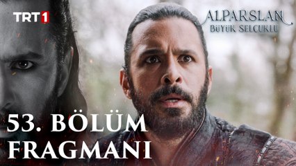 Alparslan: Büyük Selçuklu 53. Bölüm Fragmanı