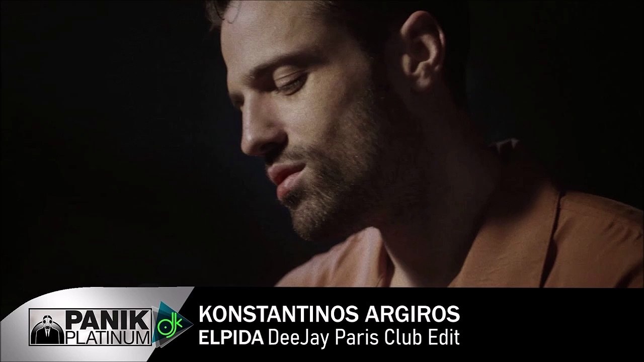 Κωνσταντίνος Αργυρός - Ελπίδα (DeeJay Paris Club Edit)
