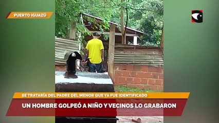 Puerto Iguazú | Filman a un hombre que dio una golpiza a un niño en la vereda de su casa