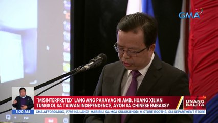 "Misinterpreted" lang ang pahayag ni Amb. Huang Xilian tungkol sa Taiwan Independence, ayos sa Chinese Embassy | UB