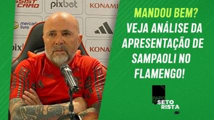 PROMISSORA? Apresentação de Sampaoli JÁ DÁ INDÍCIOS do "NOVO" FLAMENGO! | PAPO DE SETORISTA