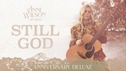 Anne Wilson - Still God