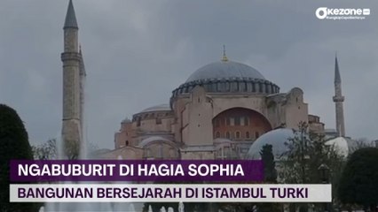 Menikmati Ngabuburit di Hagia Sophia saat Ramadhan 2023