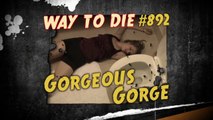 1000 Ways to Die Gorgeous Gorge