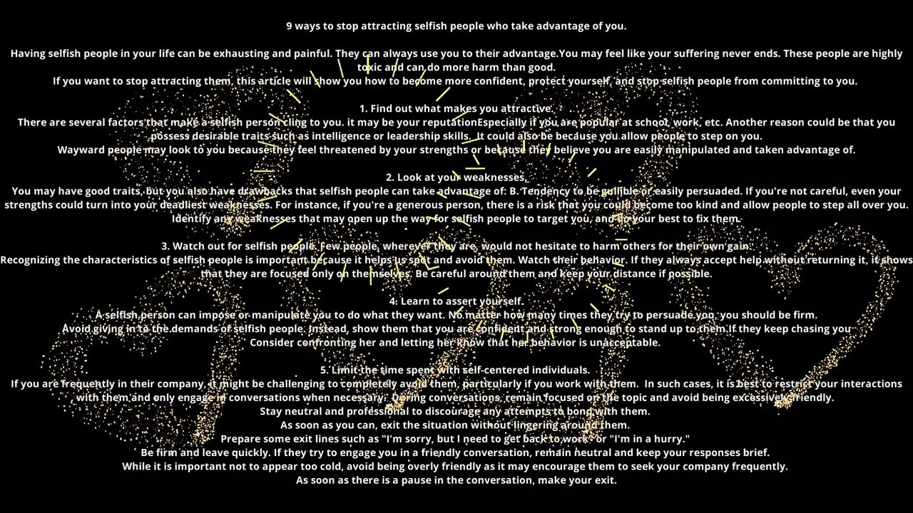 9 ways to stop attracting selfish people who take advantage of you.