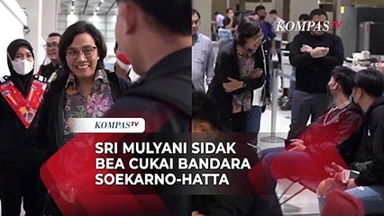 Download Video: Sri Mulyani Sidak Bea Cukai Bandara Soekarno-Hatta, Ini Hasilnya