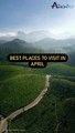 Best Places to visit in April in india | Flights Booking With AeronFly | Cheapest Flight booking | Lowest Flight Booking