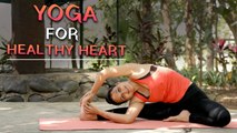 Effective Ways To Improve Heart Health | Yoga for Healthy Heart | Yogfit