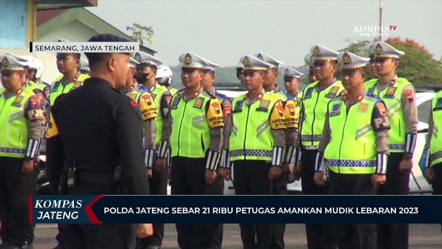 Polda Jawa Tengah Sebar 21 Ribu Petugas Amankan Mudik Lebaran 2023