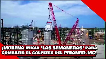 ¡VEAN! ¡MORENA inicia 'LAS SEMANERAS' para combatir el golpeteo del PRIANRD-MC!