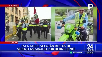 Restos de sereno asesinado serán velados en auditorio del distrito del Surco