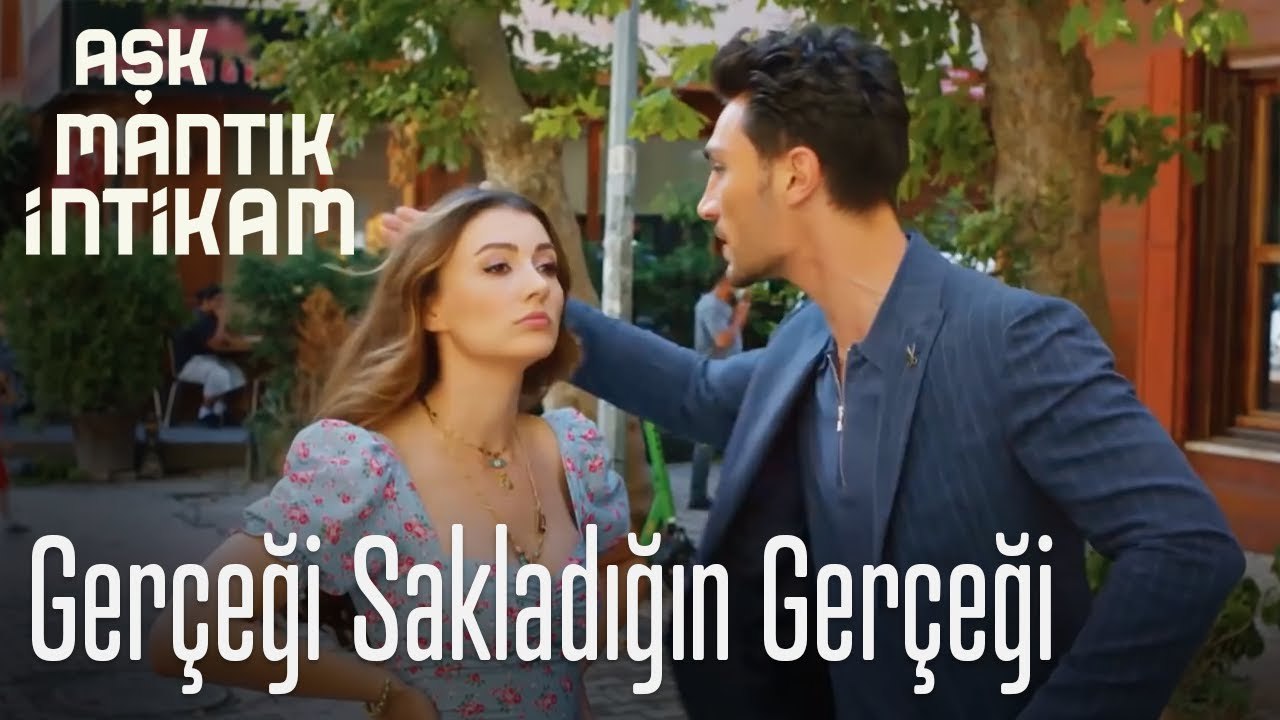 Gerçeği sakladığın gerçeği - Aşk Mantık İntikam