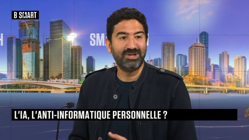 SMART TECH - L'IA, l'anti-informatique personnelle