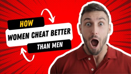 How Women Cheat Better Than Men