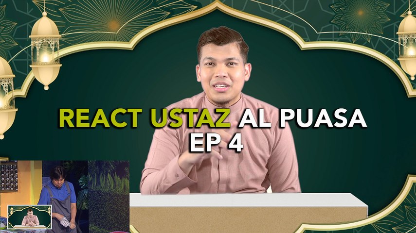 React Ustaz Fakhrul Al Puasa EP 4 -  Dengki rezeki kawan