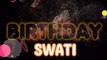 SWATI Happy Birthday Song – Happy Birthday SWATI - Happy Birthday Song - SWATI birthday song