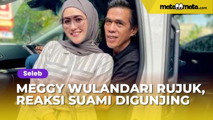 Meggy Wulandari Rujuk, Reaksi Suami Saat Divideoin Digunjing: Dia Risih