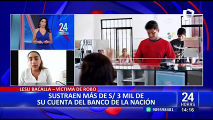 Mujer denuncia que le robaron más de S/ 3 mil de cuenta del Banco de la Nación