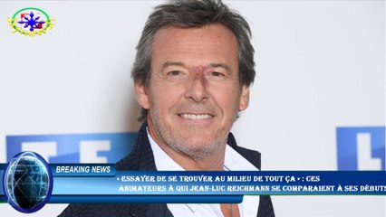 « Essayer de se trouver au milieu de tout ça » : ces  animateurs à qui Jean-Luc Reichmann se compara