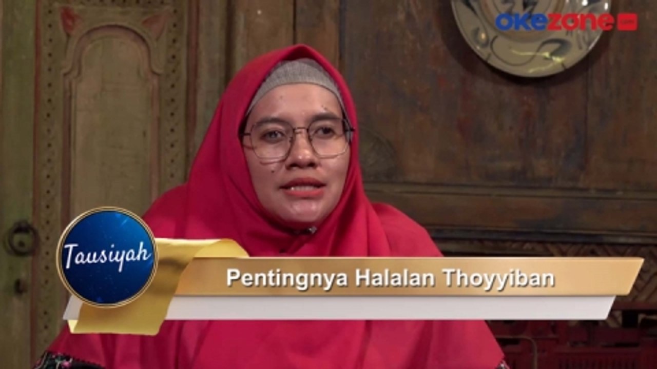 TAUSIYAH: Pentingnya Halalan Thayyiban