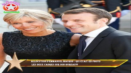 Allocution d'Emmanuel Macron : qui était en photo  les deux cadres sur son bureau??