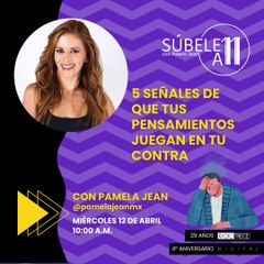 Súbele a 11: 5 Señales de que tus pensamientos juegan en tu contra