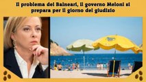 Il problema dei Balneari, il governo Meloni si prepara per il giorno del giudizio