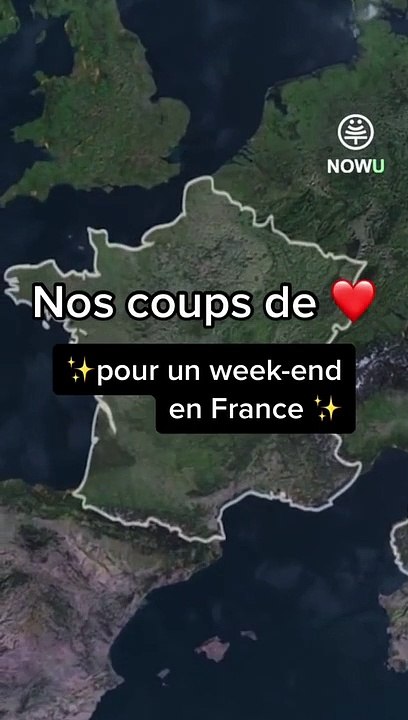 Nos coups de coeur pour un week end en France !