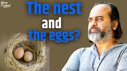 The nest and the eggs? || Acharya Prashant