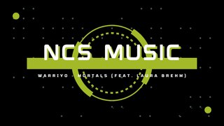 Warriyo - Mortals (feat. Laura Brehm) [NCS Release]