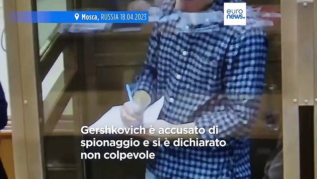 Russia: resta in carcere il giornalista del Wsj Evan Gershkovich, respinto il ricorso