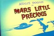 Augie Doggie and Doggie Daddy Augie Doggie and Doggie Daddy S01 E021 Mars Little Precious