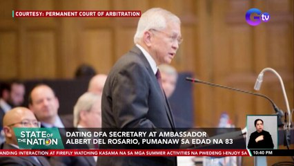 Dating DFA Secretary at Ambassador Albert Del Rosario, pumanaw sa edad na 83 | SONA