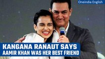 Kangana Ranaut says Aamir Khan was her ‘Best Friend’ before Hrithik controversy | Oneindia News