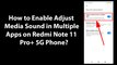 How to Enable Adjust Media Sound in Multiple Apps on Redmi Note 11 Pro+ 5G Phone?