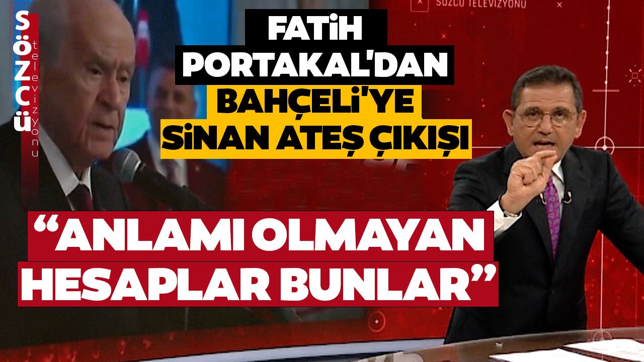 Fatih Portakal'dan Bahçeli'ye Hesap Eleştirisi...