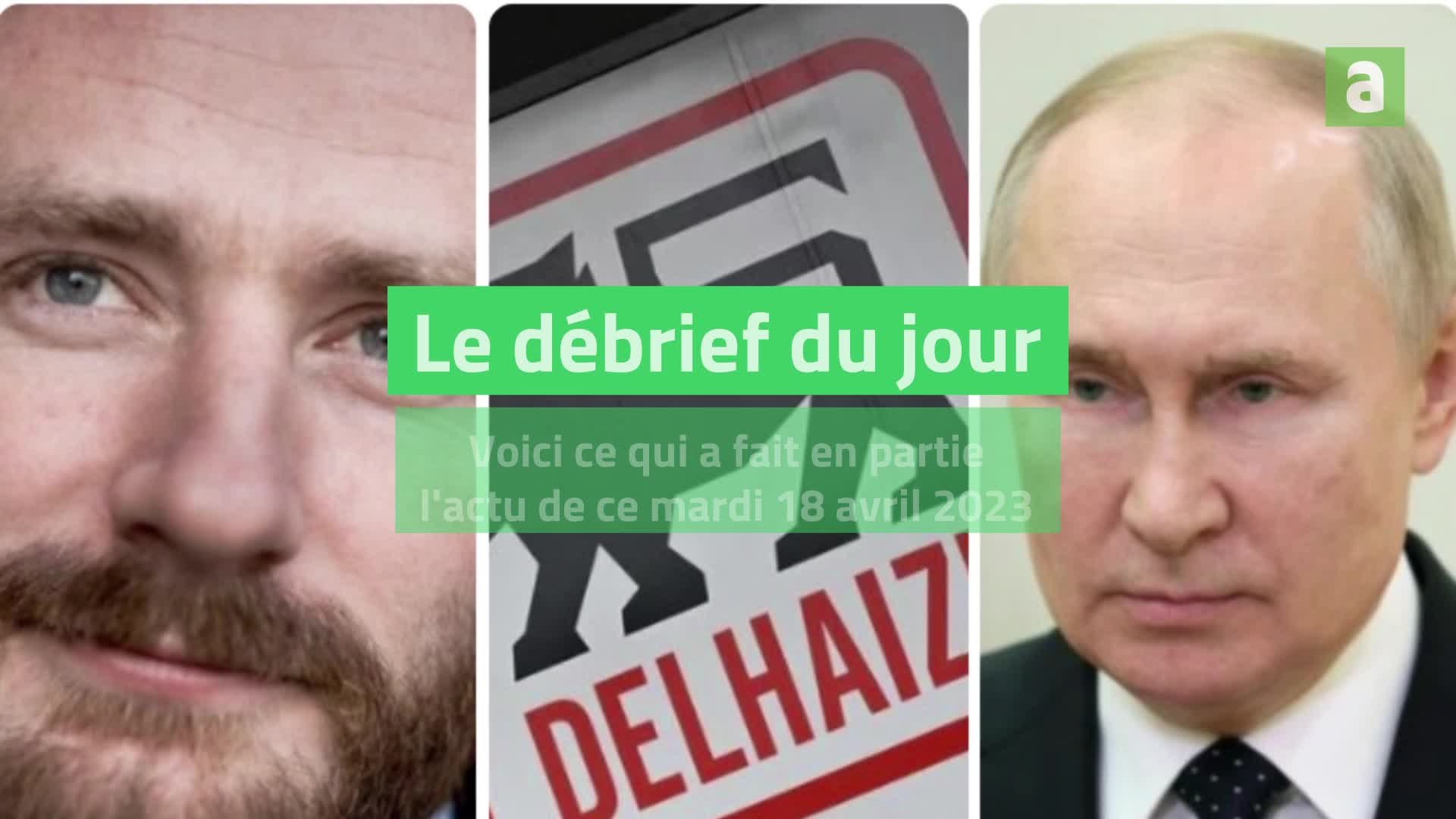 Débrief d'actu 18 avril 2023