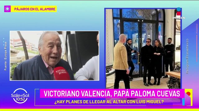 Luis Miguel podría llegar al altar con Paloma Cuevas: asegura Victoriano Valencia