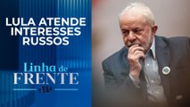 EUA pede explicações de Lula sobre proximidade com a Rússia I LINHA DE FRENTE