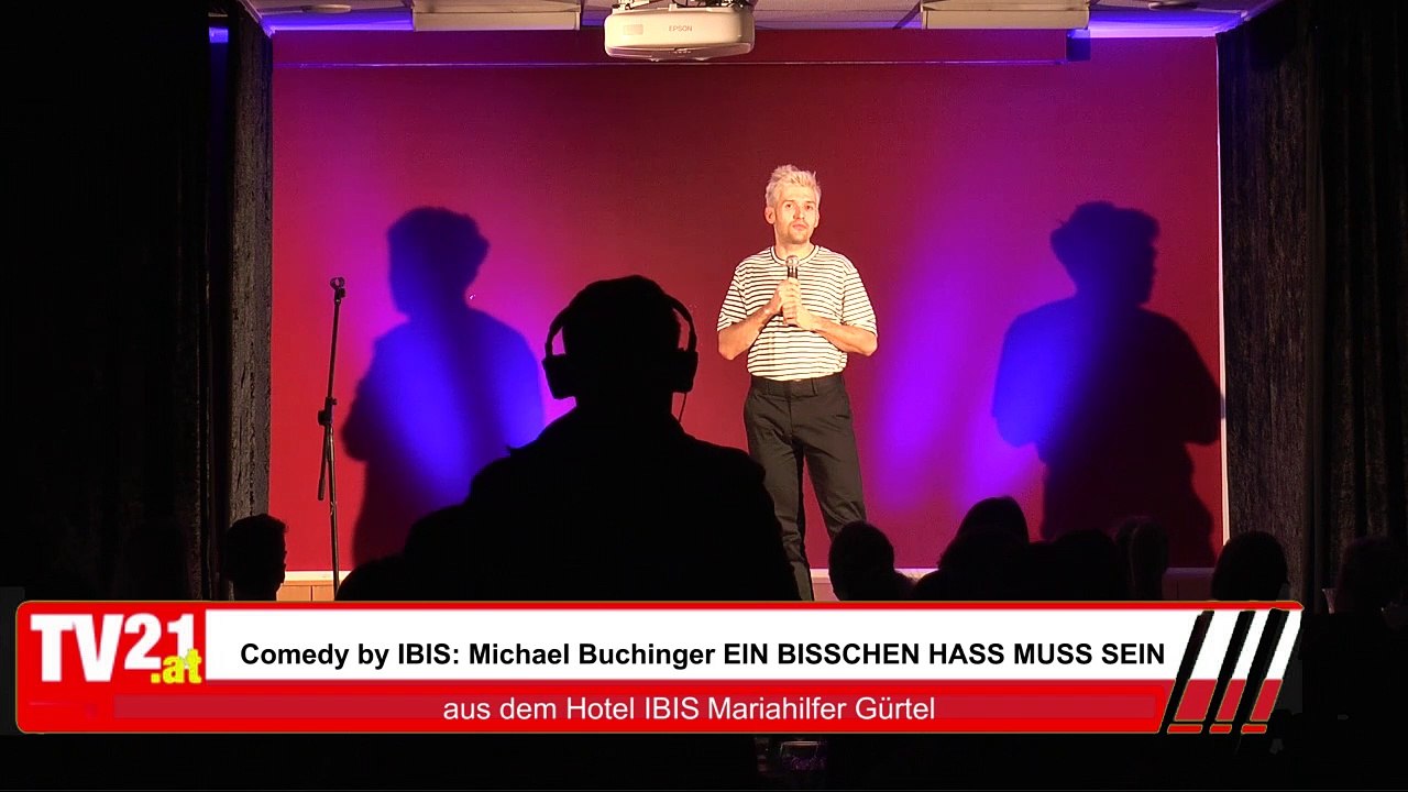 Comedy by IBIS Michael Buchinger EIN BISSCHEN HASS MUSS SEIN